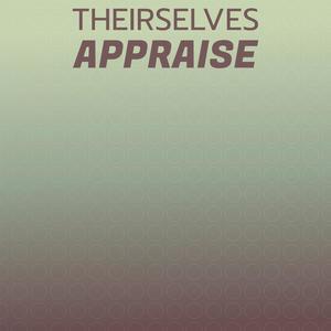 Theirselves Appraise