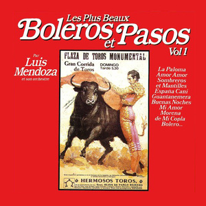 The Most Beautiful Boleros And Pasos Vol. 1 (Les Plus Beaux Boleros Et Pasos Vol. 1)》