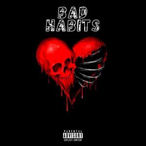 Bad Habits (Explicit)