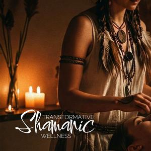 Transformative Shamanic Wellness