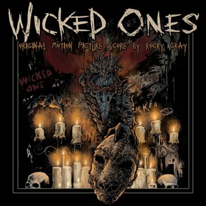 Wicked Ones (Original Motion Picture Score) (邪恶之人 电影原声带)