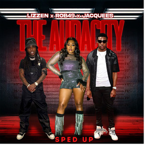 The Audacity (Sped Up|Explicit)