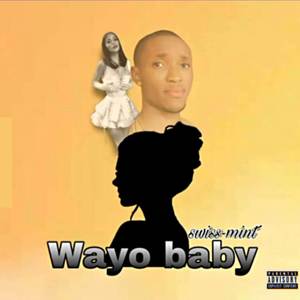 Wayo baby (Explicit)