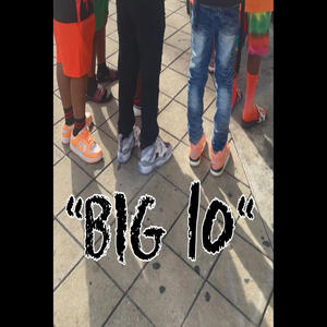 BIG 10 (feat. LIL 7 & THE TURNUP GANG)