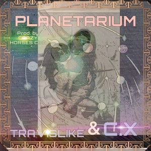 PLANETARIUM (feat. CX) [Explicit]