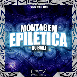 Montagem Epilética do Baile (Explicit)