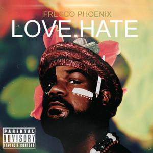 LOVE.HATE (Explicit)