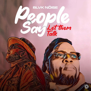 People Say....Let Them Talk (Explicit)