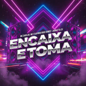 Encaixa e toma (Explicit)