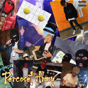 Percoset Army (Explicit)