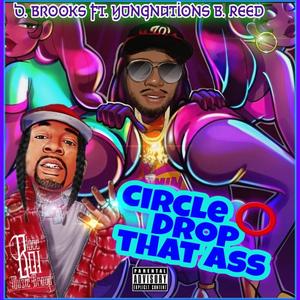 CIRCLE DROP THAT ASS (feat. Yungnation b.reed) (Club Mix) [Explicit]