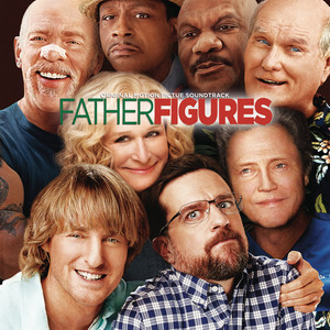 Father Figures (Original Motion Picture Soundtrack) (父亲形象 电影原声带)