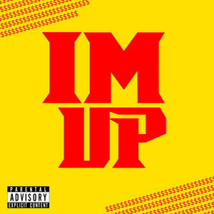 IM UP (Explicit)