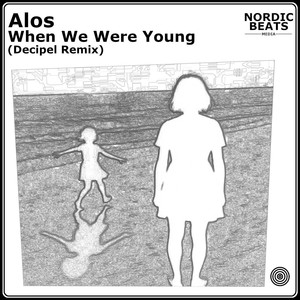 When We Were Young [feat. Decipel] (Decipel Remix)