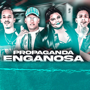 Propaganda Enganosa(feat. Mc Carol & Mc Juninho) (Explicit)