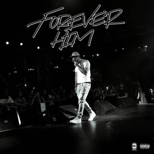 Forever Him (Explicit)