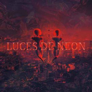 LUCES DE NEON (Explicit)