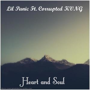 Heart and Soul (feat. CORRUPTED KVNG) (Explicit)
