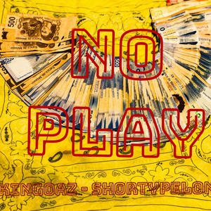 No Play (feat. kingo Az) (Explicit)