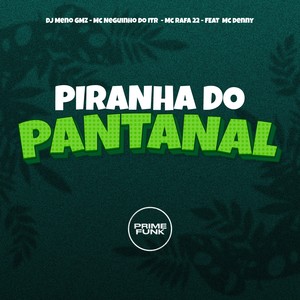 Piranha Do Pantanal (Explicit)