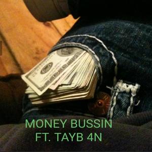 MONEY BUSSIN (feat. TAYB 4N) [Explicit]