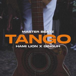 Tango (feat. Hami Lion & Ginguh) (Explicit)