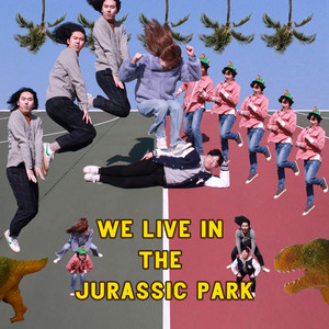 We live in the Jurassic Park