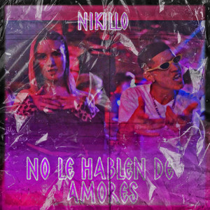 No Le Hablen de Amores