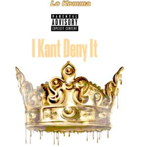 I Kant Deny It (Ambitionz As A Ridah) Freestyle [Explicit]