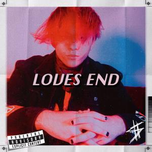 LOVES END (Explicit)