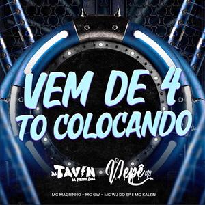 VEM DE QUATRO VS TÔ COLOCANDO (feat. DJ JVTR & DJ PÊPÊ OTS7) [Explicit]