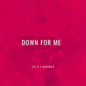 Down for me (feat. Rakim23) [Explicit]