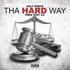 Tha Hard Way (Explicit)