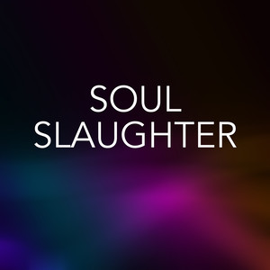Soul Slaughter