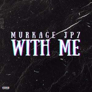 With Me (feat. Jp7) (Explicit)