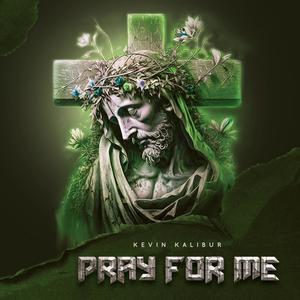 Pray For Me (Explicit)