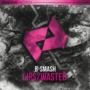 Lips / Wasted (Explicit)