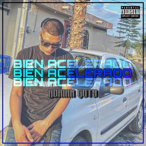 Bien Acelerado (Explicit)