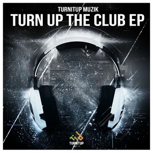 Turn Up the Club EP