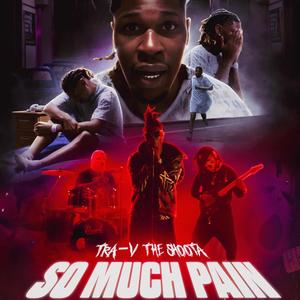 SO MUCH PAIN (Explicit)