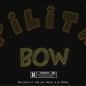 Pilita Bow (Explicit)