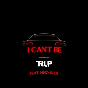 I Can't Be (feat. Nino Wes) [Explicit]