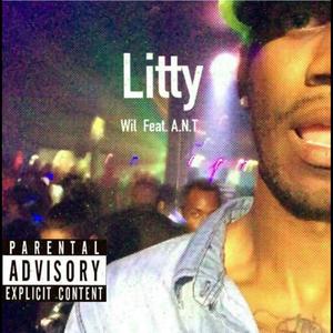 Litty (feat. A.N.T) (Explicit)