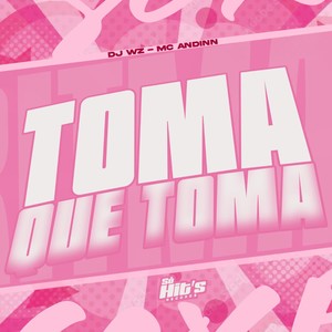 Toma Que Toma (Explicit)