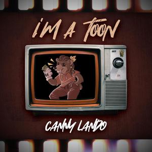 I'm A Toon (Explicit)