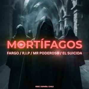 Mortífagos (feat. Fargo, R.I.P & Mr Poderoso|Remix|Explicit)