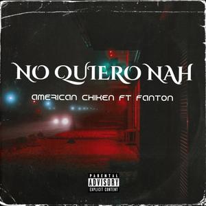 No Quiero Nah (feat. Fanton)