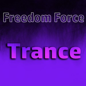 Freedom Force Trance