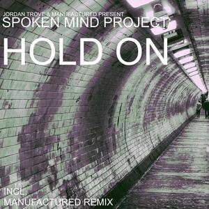 Hold On (Incl. Manufactured Remix) [Explicit]