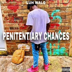 Penitentiary Chances (Explicit)